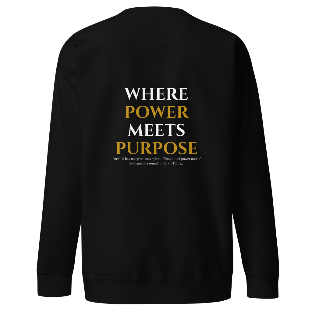 Power Meets Purpose Scripture Unisex Premium Sweatshirt