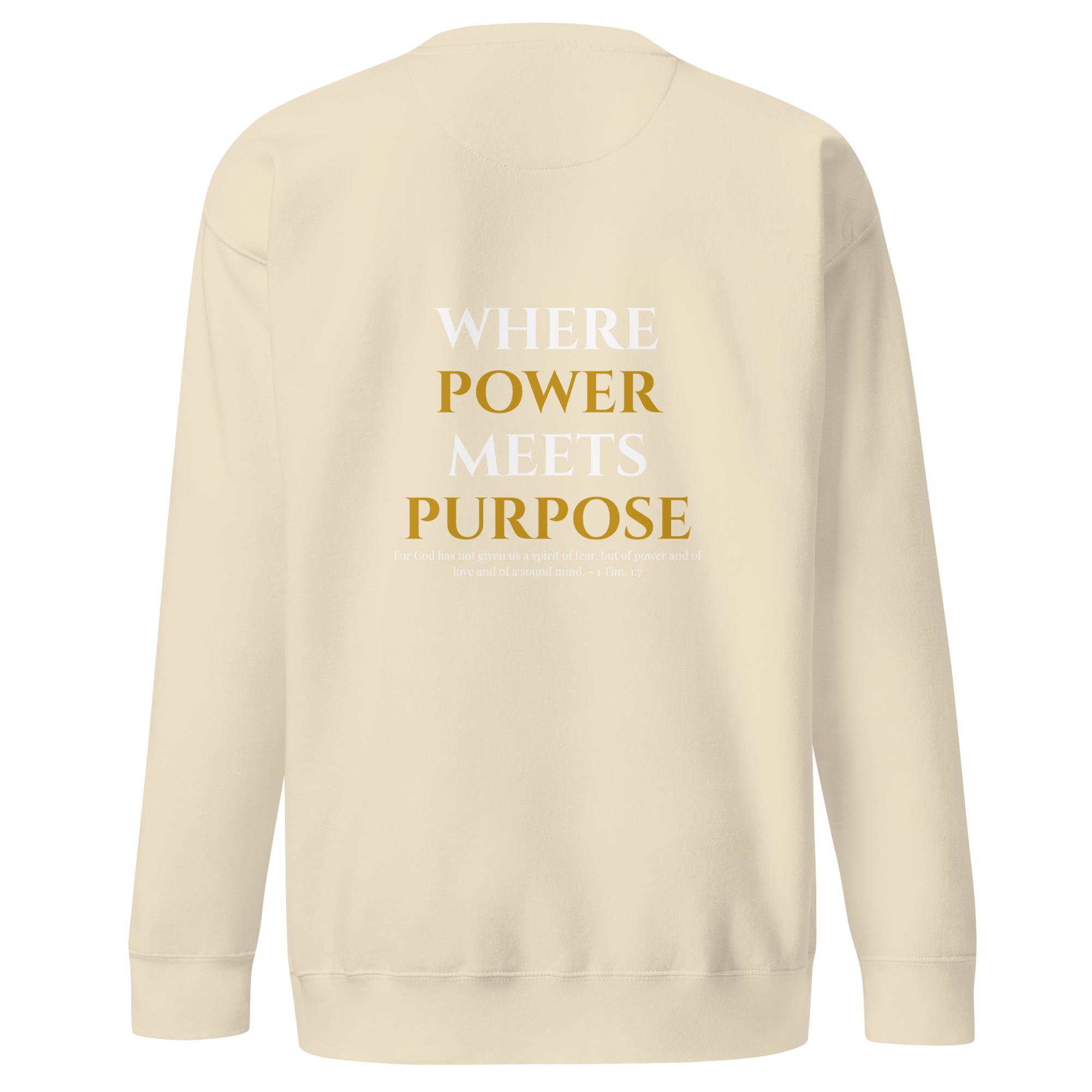 Power Meets Purpose Scripture Unisex Premium Sweatshirt
