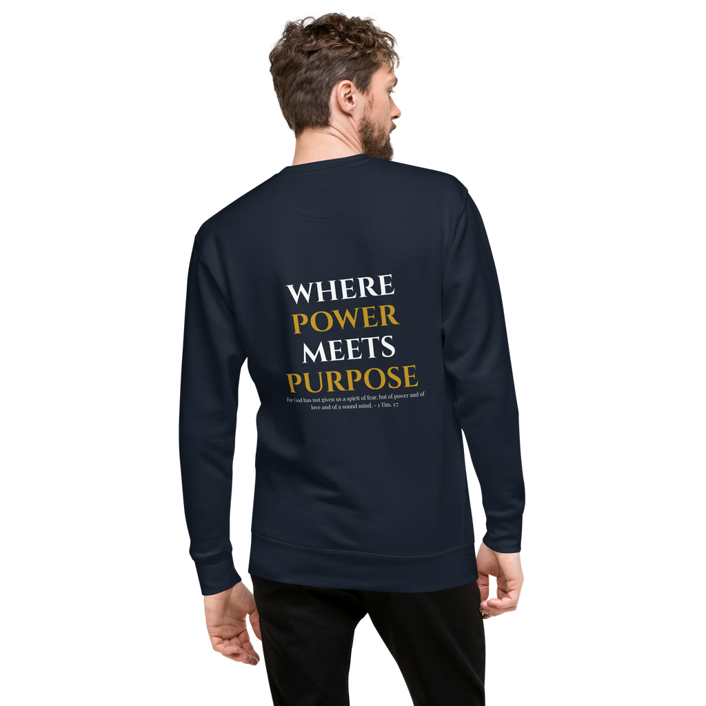 Power Meets Purpose Scripture Unisex Premium Sweatshirt