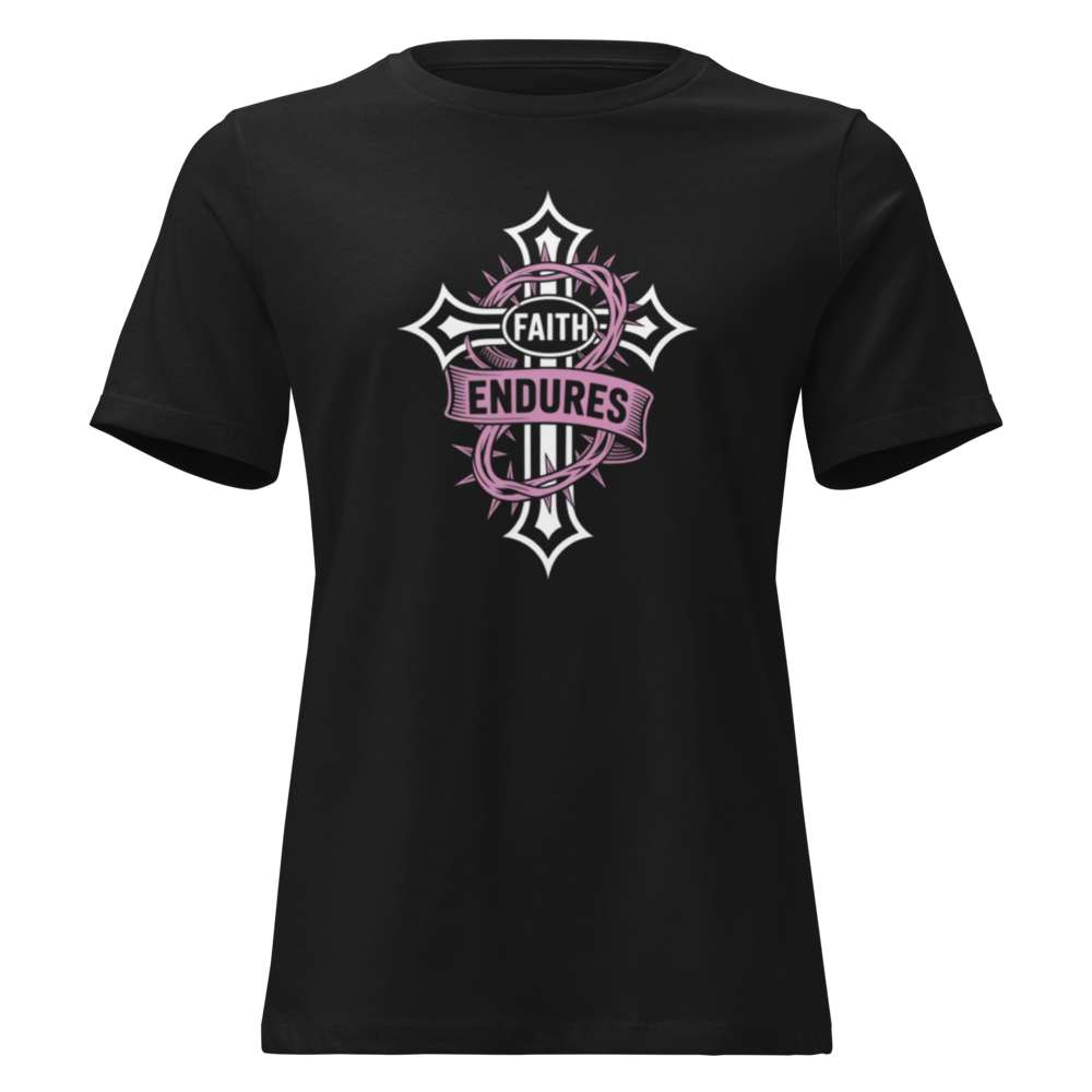 Faith Endures Women's Relaxed T-Shirt