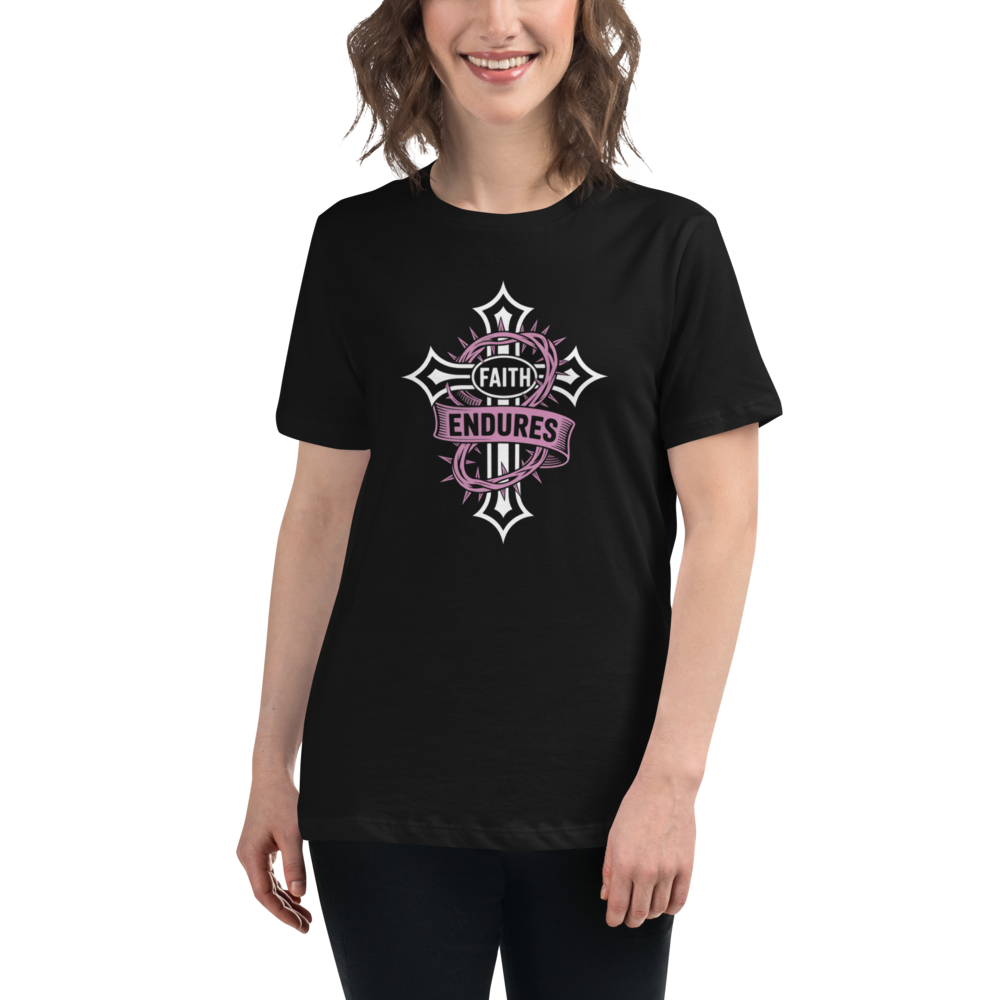 Faith Endures Women's Relaxed T-Shirt