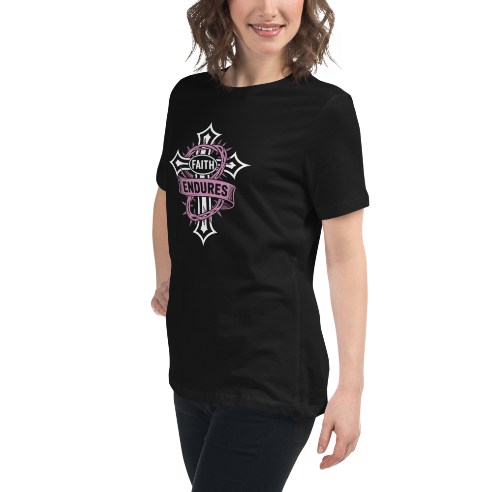 Faith Endures Women's Relaxed T-Shirt
